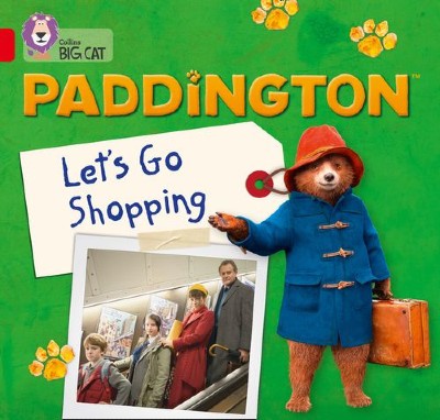 Collins Big Cat - Paddington: Let’s Go Shopping : Band 02A/Red A