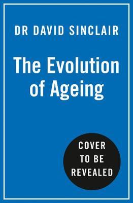 Lifespan - The Revolutionary Science of Why We Age - and Why We Don't Have to