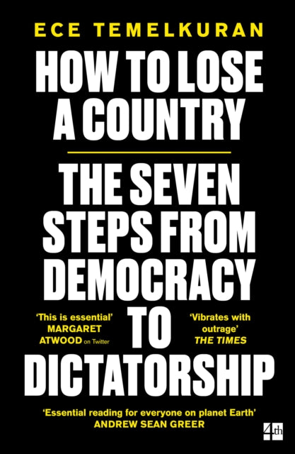 How to Lose a Country - The 7 Steps from Democracy to Dictatorship
