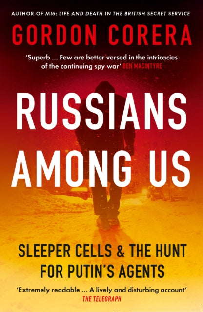 Russians Among Us - Sleeper Cells & the Hunt for Putin's Agents