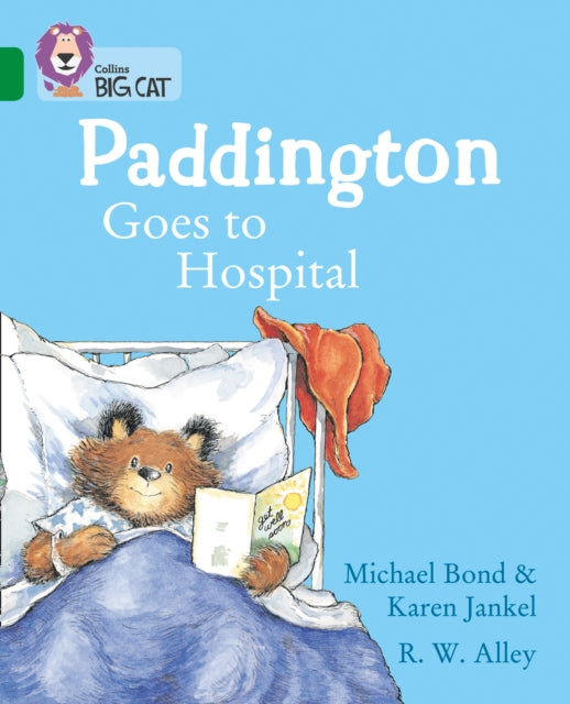 Paddington Goes to Hospital - Band 15/Emerald