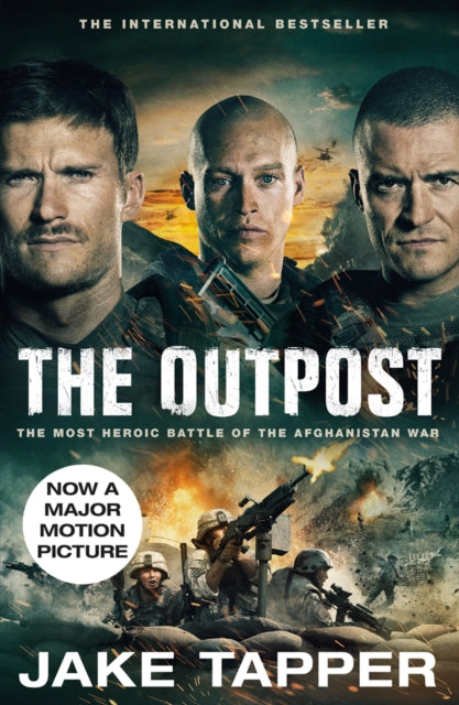 The Outpost - The Most Heroic Battle of the Afghanistan War