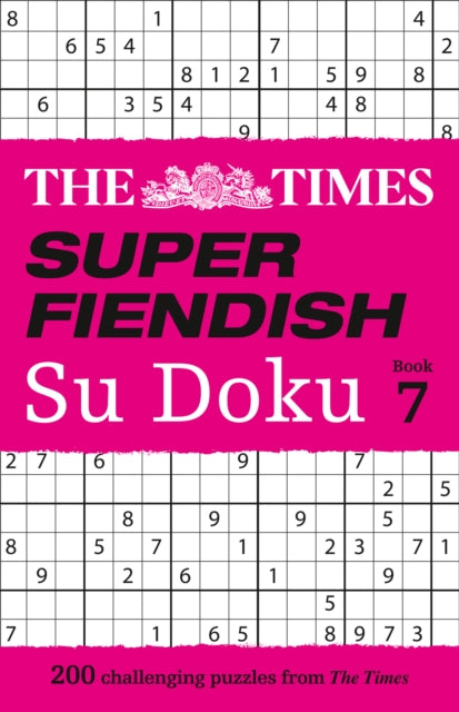 The Times Super Fiendish Su Doku Book 7 - 200 Challenging Puzzles