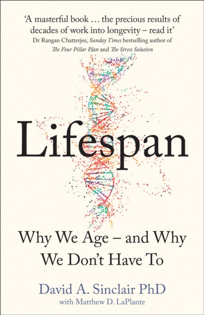 Lifespan - Why We Age - and Why We Don't Have to