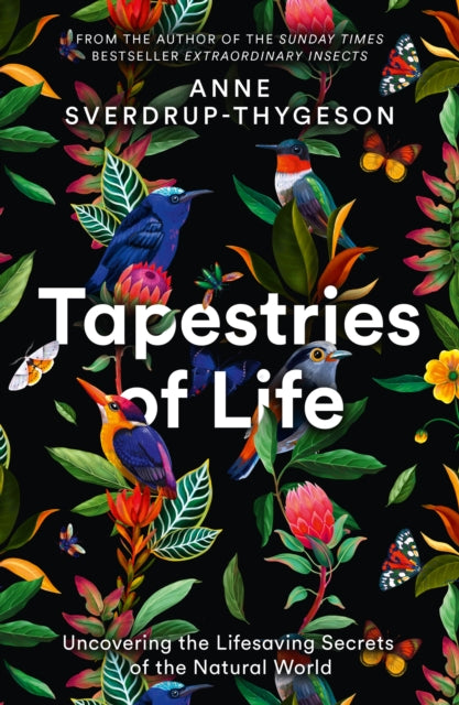 Tapestries of Life - Uncovering the Lifesaving Secrets of the Natural World
