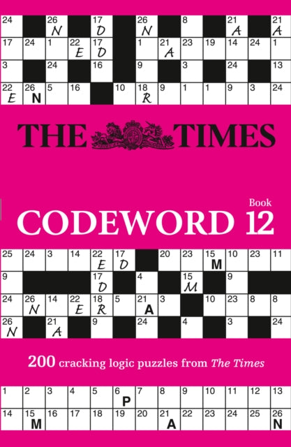 The Times Codeword 12 - 200 Cracking Logic Puzzles