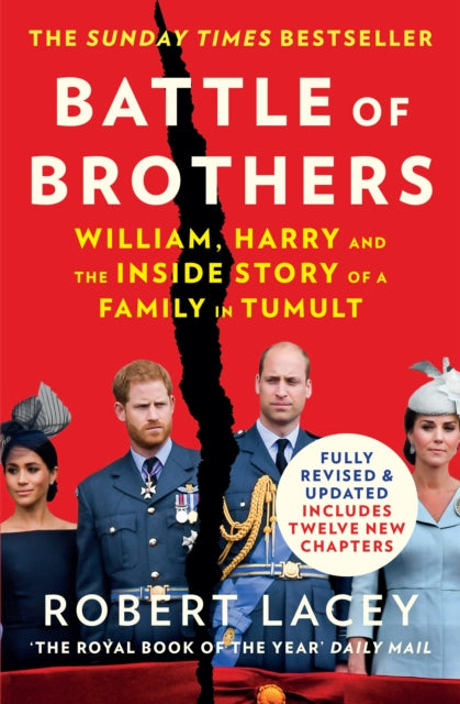 Battle of Brothers - William, Harry and the Inside Story of a Family in Tumult