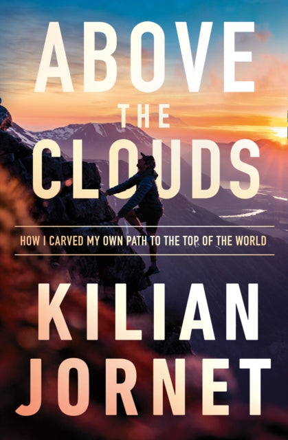 ABOVE THE CLOUDS : HOW I CARVED MY OWN PATH