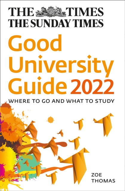 The Times Good University Guide 2022 - Where to Go and What to Study