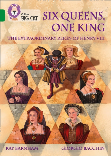 Six Queens, One King: The Extraordinary Reign of Henry VIII