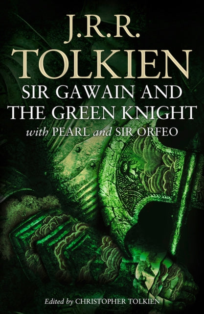 Sir Gawain and the Green Knight - With Pearl and Sir Orfeo