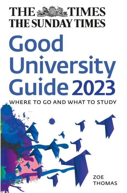 The Times Good University Guide 2023 - Where to Go and What to Study