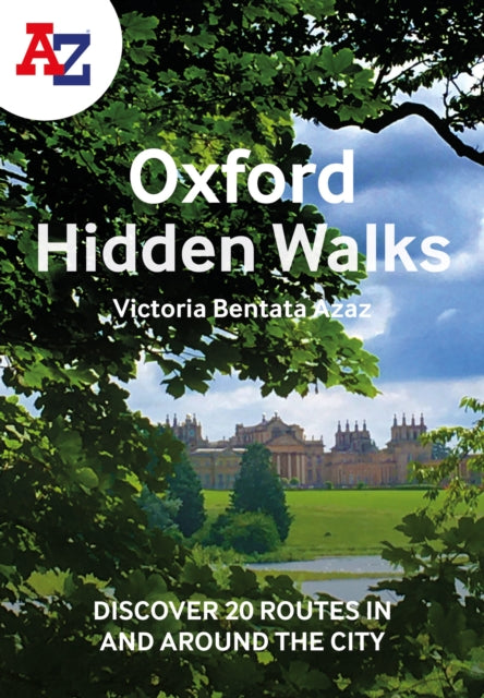 A -Z Oxford Hidden Walks - Discover 20 Routes in and Around the City