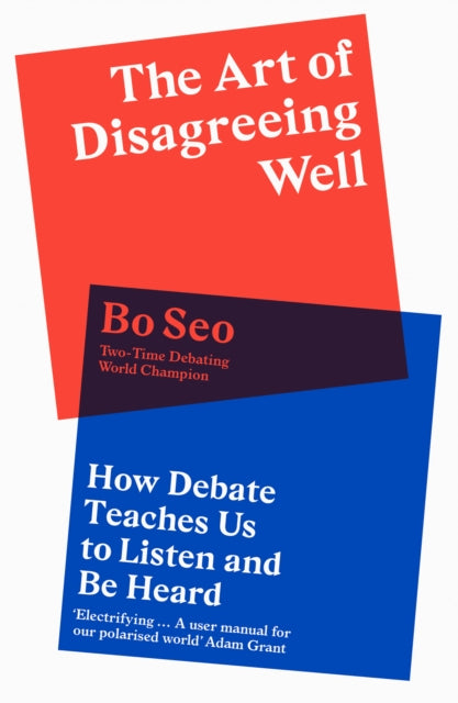 The Art of Disagreeing Well - How Debate Teaches Us to Listen and be Heard