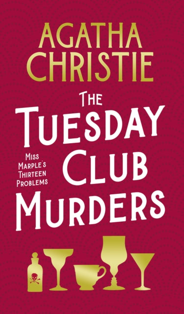 The Tuesday Club Murders - Miss Marple's Thirteen Problems