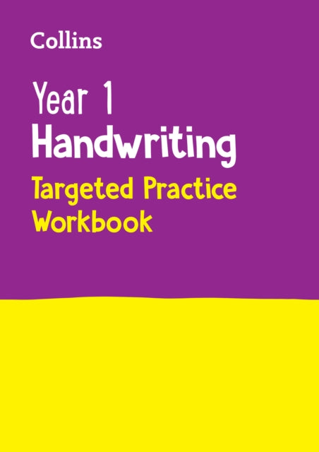 Year 1 Handwriting Targeted Practice Workbook - Ideal for Use at Home