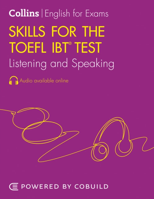 Skills for the TOEFL iBT® Test: Listening and Speaking