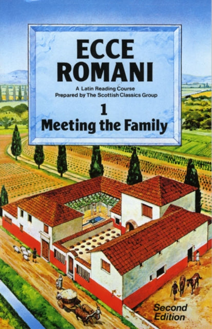 Ecce Romani Book 1. Meeting the Family 2nd Edition