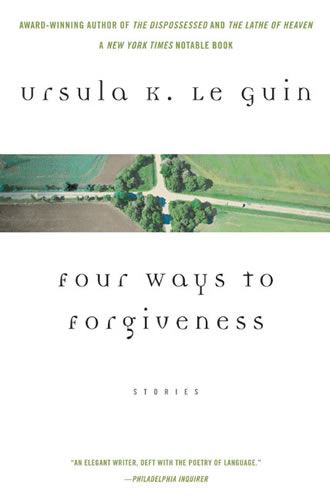 Four Ways to Forgiveness: Stories