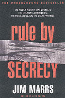 Rule by Secrecy: Hidden History That Connects the Trilateral Commission, the Freemasons, and the Great Pyramids, The