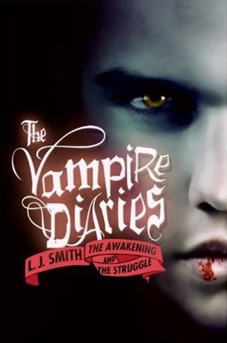 The Awakening and the Struggle (The Vampire Diaries, Book 1 and 2)