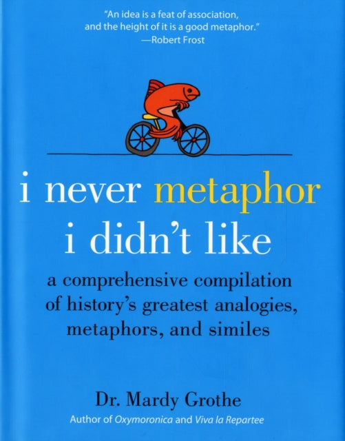 I Never Metaphor I Didn't Like