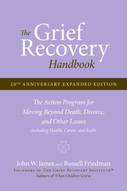 Grief Recovery Handbook, 20th Anniversary Expanded Edition