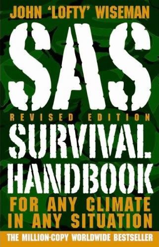 SAS Survival Handbook: For Any Climate, in Any Situation