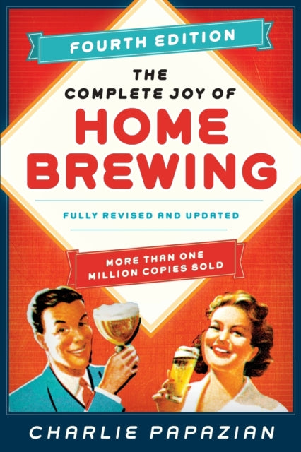 Complete Joy of Homebrewing Fourth Edition