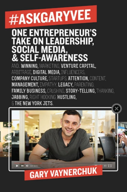 #AskGaryVee: One Entrepreneur's Take on Leadership, Social Media, and Self-Awareness