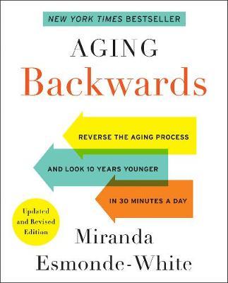 Aging Backwards: Updated and Revised Edition