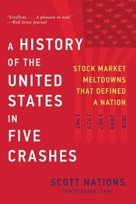 A History of the United States in Five Crashes - Stock Market Meltdowns That Defined a Nation