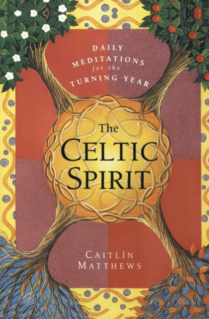 Celtic Spirit: Daily Meditations for the Turning Year