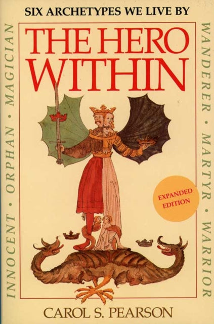 The Hero Within-Six Archetypes We Live By (Revised & Expanded Edition)