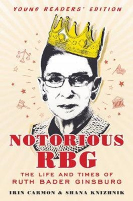 Notorious RBG: Young Readers' Edition