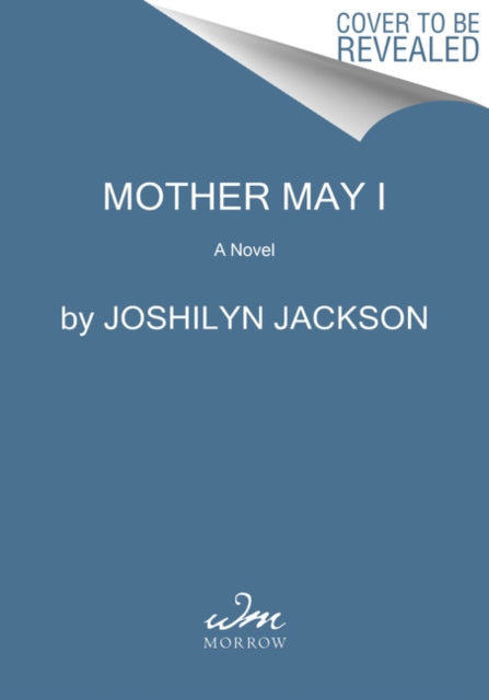 Mother May I - A Novel