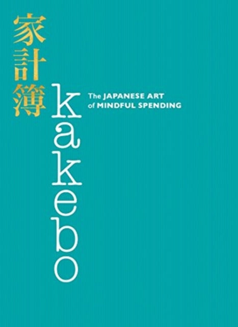 Kakebo - The Japanese Art of Mindful Spending