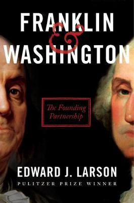 Franklin & Washington - The Founding Partnership