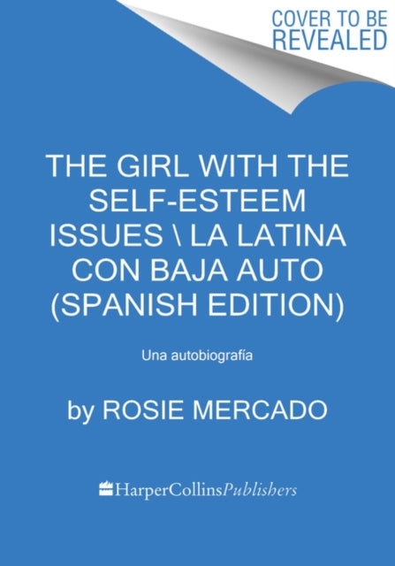 Girl with the Self-Esteem Issues \La Latina Con Baja Auto (Spanish Edition)