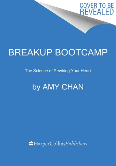 Breakup Bootcamp - The Science of Rewiring Your Heart