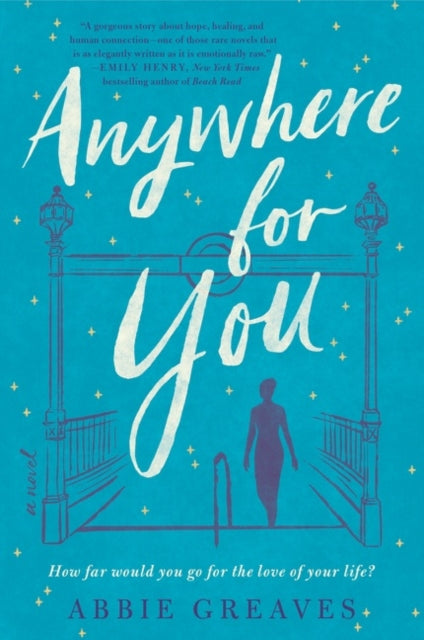 Anywhere for You - A Novel