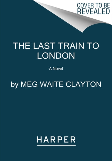 The Last Train to London - A Novel