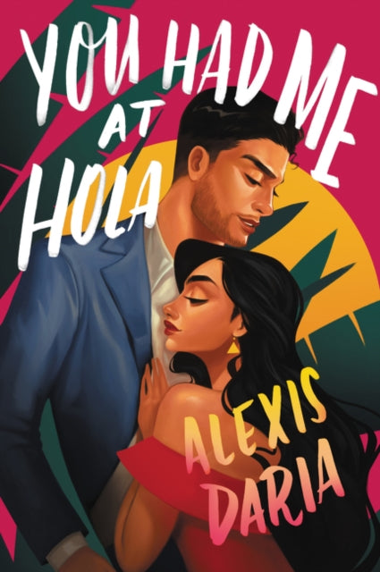 You Had Me at Hola - A Novel