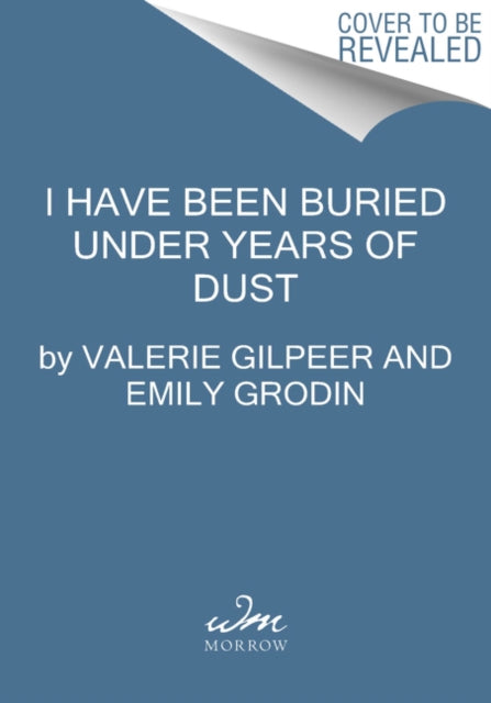 I Have Been Buried Under Years of Dust - A Memoir of Autism and Hope