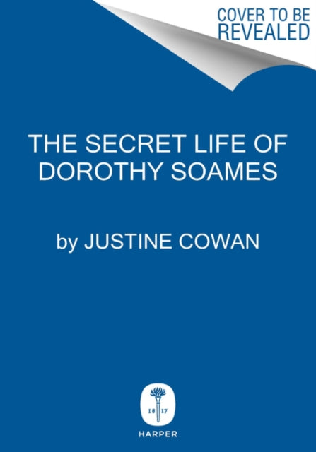 The Secret Life of Dorothy Soames - A Memoir