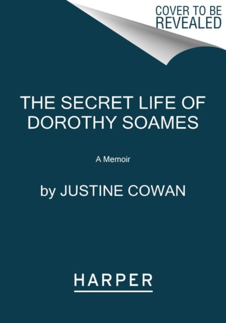 The Secret Life of Dorothy Soames - A True Story