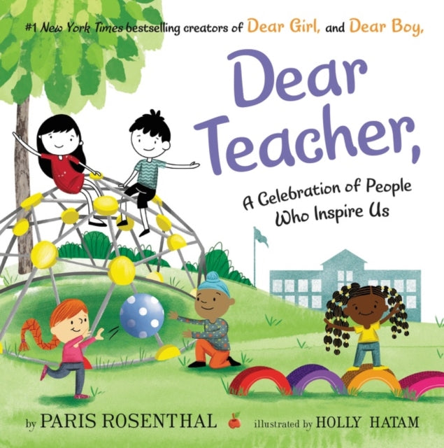 Dear Teacher, - A Celebration of People Who Inspire Us