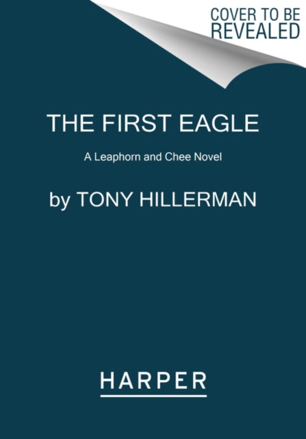 The First Eagle - A Leaphorn and Chee Novel