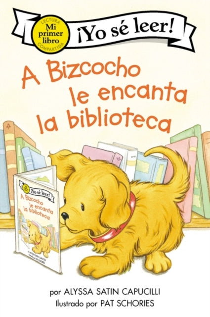 A Bizcocho le encanta la biblioteca - Biscuit Loves the Library (Spanish edition)