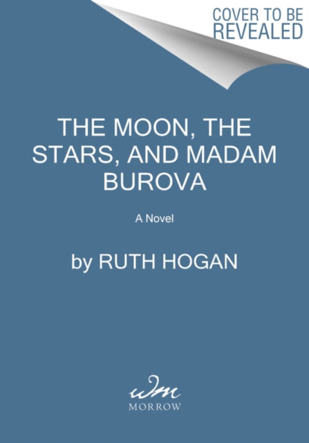 The Moon, the Stars, and Madame Burova - A Novel